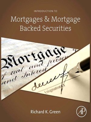 cover image of Introduction to Mortgages and Mortgage Backed Securities